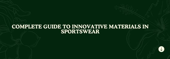 Innovative Materials in Sportswear